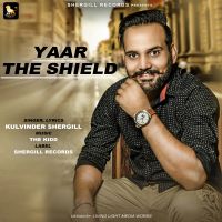 Yaar The Shield Kulvinder Shergill MP3 Song, Yaar The Shield Album