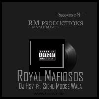 Royal Mafiosos Sidhu Moose Wala MP3 Song, Royal Mafiosos Album