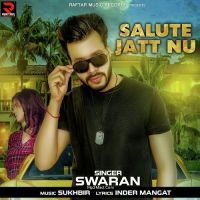 Salute Jatt Nu Swaran MP3 Song, Salute Jatt Nu Album