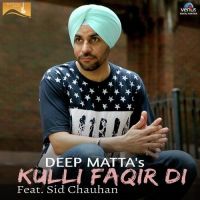 Kulli Faqir Di Deep Matta, Sid Chauhan MP3 Song, Kulli Faqir Di Album