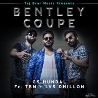 Bentley Coupe Gs Hundal, Lvs Dhillon MP3 Song, Bentley Coupe Album