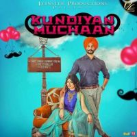 Kundiyan Muchaan Sandy Sandhu, Gurwinder Dalam MP3 Song, Kundiyan Muchaan Album