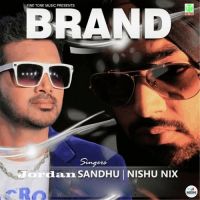 Brand Jordan Sandhu MP3 Song, Brand Album