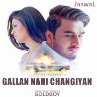 Gallan Nahi Changiyan Goldboy MP3 Song, Gallan Nahi Changiyan Album
