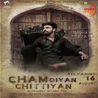 Cham Diyan Chittiyan Sanam Bhullar MP3 Song, Cham Diyan Chittiyan Album
