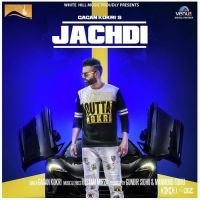 Jachdi Gagan Kokri MP3 Song, Jachdi Album