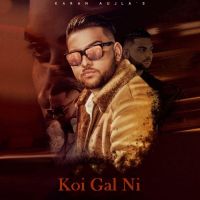 Koi Gal Ni Karan Aujla MP3 Song, Koi Gal Ni Album