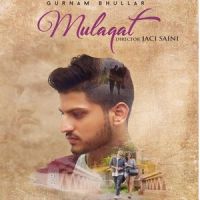 Mulaqat Gurnam Bhullar MP3 Song, Mulaqat Album