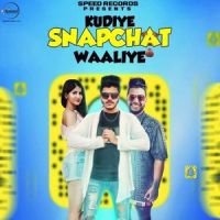 Kudiye Snapchat Waaliye Ranvir, Sukhe MP3 Song, Kudiye Snapchat Waaliye Album
