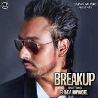 Breakup Bhinda Bawakhel MP3 Song, Breakup Album