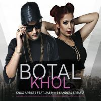 Botal Khol (The Ballers Anthem) Knox Artiste, Jasmine Sandlas, Mafia MP3 Song, Botal Khol (The Ballers Anthem) Album