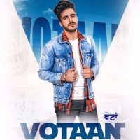 Votaan Tyson Sidhu MP3 Song, Votaan Album