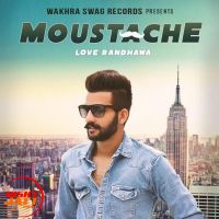Moustache Love Randhawa MP3 Song, Moustache Album