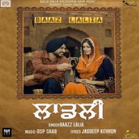 Ladli Baazz Lalia MP3 Song, Ladli Album