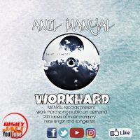 Workhard Anil Manyal MP3 Song, Workhard Album