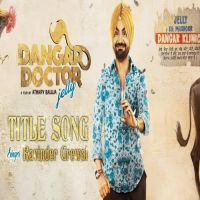 Dangar Doctor Title Song Ravinder Grewal MP3 Song, Dangar Doctor Title Song Album