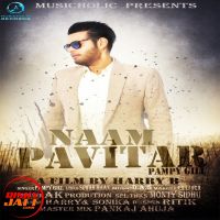 Naam Pavitar Pampy Gill MP3 Song, Naam Pavitar Album