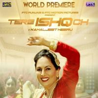 Tere Ishq Ch Kamaljeet Neeru MP3 Song, Tere Ishq Ch Album