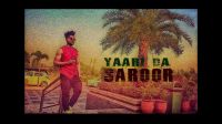Yaari Da Saroor B Jay Randhawa MP3 Song, Yaari Da Saroor Album
