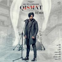 Qismat (Remix) Ammy Virk MP3 Song, Qismat (Remix) Album