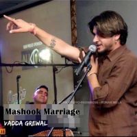 Mashook Marriage Vadda Grewal MP3 Song, Mashook Marriage Album