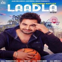 Laadla Narinder Kotla MP3 Song, Laadla Album