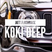 Jatt Flashback Koki Deep MP3 Song, Jatt Flashback Album