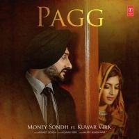 Download Pagg Money Sondh, Kuwar Virk mp3 song, Pagg lyrics