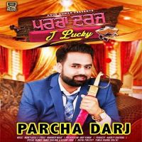 Parcha Darj J Lucky MP3 Song, Parcha Darj Album