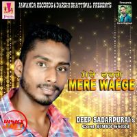 Mere Warge Deep Sadarpurai MP3 Song, Mere Warge Album