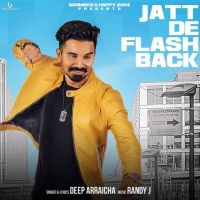 Jatt De Flash Back Deep Arraicha MP3 Song, Jatt De Flash Back Album