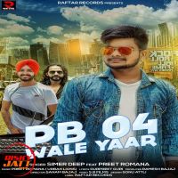Pb 04 Wale Yaar Simer Deep, Preet Romania MP3 Song, Pb 04 Wale Yaar Album