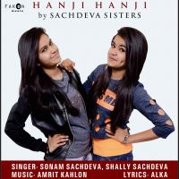 Hanji Hanji Sonam Sachdeva, Shally Sachdeva MP3 Song, Hanji Hanji Album