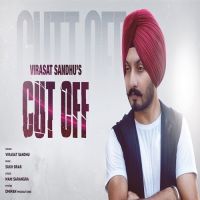 Cut Off Virasat Sandhu MP3 Song, Cut Off Album