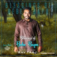 Blessings Of Bebe Bapu Rav Taaj MP3 Song, Blessings Of Bebe Bapu Album