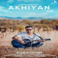 Akhiyan Gurtej Sandhu MP3 Song, Akhiyan Album