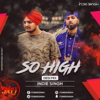 So High (Desi Mix) Sidhu Moose Wala MP3 Song, So High (Desi Mix) Album