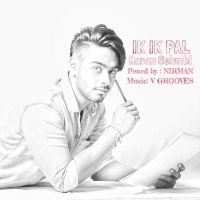 Ik Ik Pal Karan Sehmbi MP3 Song, Ik Ik Pal Album