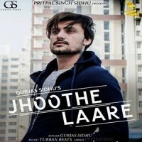 Jhoothe Laare Gurjas Sidhu MP3 Song, Jhoothe Laare Album