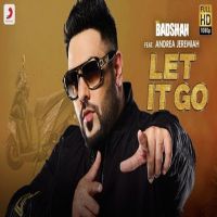 Let It Go Andrea Jeremiah, Badshah MP3 Song, Let It Go Album