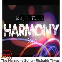 The Harmony Rishabh Tiwari MP3 Song, The Harmony Album