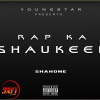 Download Rap Ka Shaukeen Shahone mp3 song, Rap Ka Shaukeen lyrics