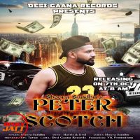 Peter Scotch Sheera Sandhu MP3 Song, Peter Scotch Album
