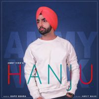 Hanju Ammy Virk MP3 Song, Hanju Album