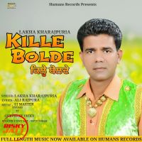 Kille Bolde Lakha Kharajpuria MP3 Song, Kille Bolde Album