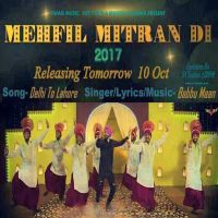 Download Delhi To Lahore Babbu Maan mp3 song, Delhi To Lahore (Mehfil Mitran Di) lyrics