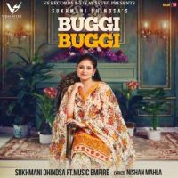Buggi Buggi Sukhmani Dhindsa MP3 Song, Buggi Buggi Album