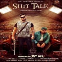 Shit Talk Karan Aujla, Deep jandu MP3 Song, Shit Talk Album