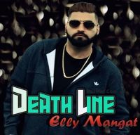 Death Line Elly Mangat MP3 Song, Death Line Album