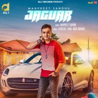 Jaguar Manpreet Sandhu MP3 Song, Jaguar Album